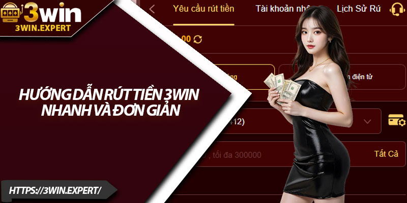 Hướng Dẫn Rút Tiền 3Win Nhanh Và Đơn Giản 1 Huong Dan Rut Tien 3Win Nhanh Va Don Gian